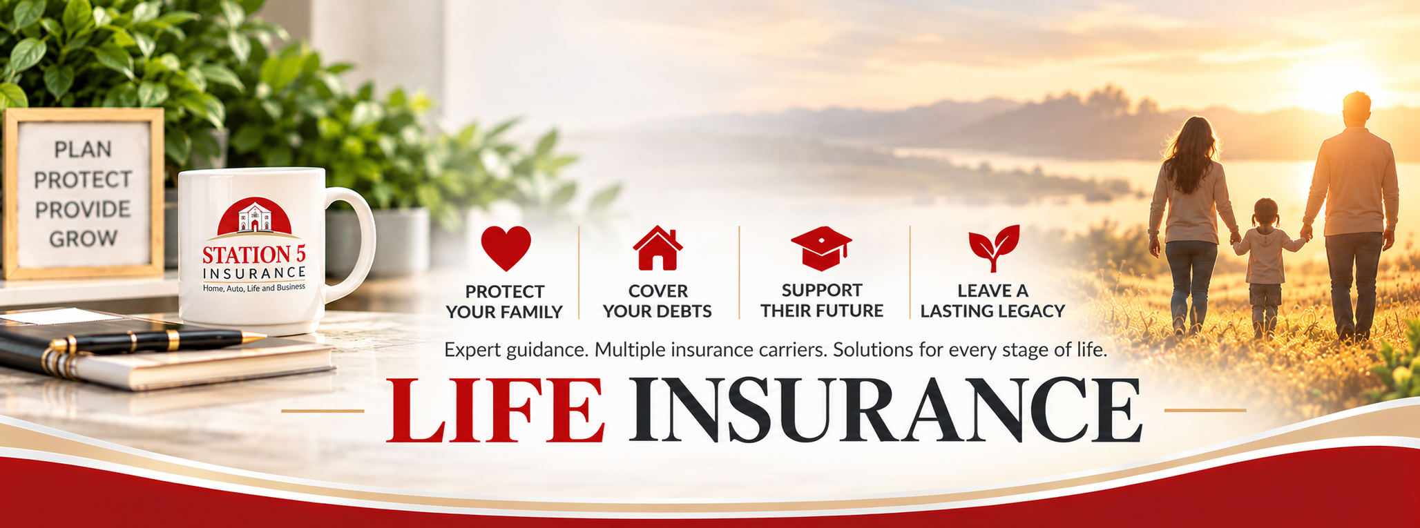 Station 5 Insurance life insurance banner featuring a family walking at sunset, a branded coffee mug, and messages highlighting family protection, debt coverage, future financial support, and legacy planning.